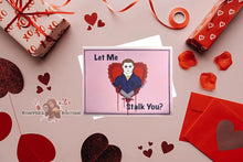 Load image into Gallery viewer, Let Me Stalk You Valentines Day Card