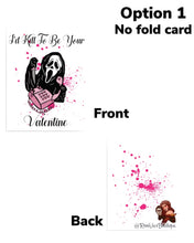 Load image into Gallery viewer, I’d Kill To Be Your Valentines Day Card