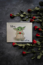 Load image into Gallery viewer, Mine You Will Be Valentines Day Card
